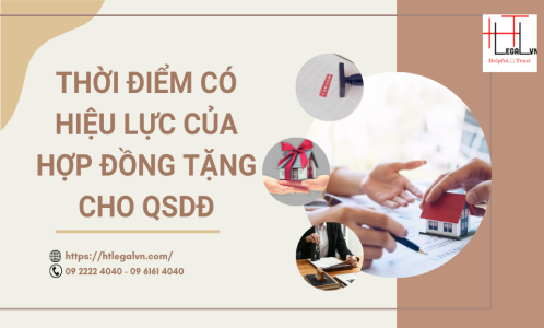 THỜI ĐIỂM CÓ HIỆU LỰC PHÁP LUẬT CỦA HỢP ĐỒNG TẶNG CHO QUYỀN SỬ DỤNG ĐẤT? (CÔNG TY LUẬT UY TÍN TẠI TP HỒ CHÍ MINH, VIỆT NAM)